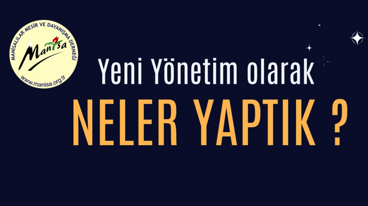 Yeni Yönetim Olarak İlk 6 Ayda Neler Yaptık ?